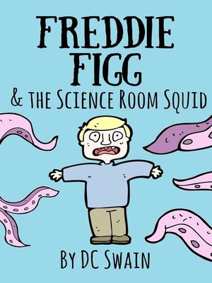 cover image of Freddie Figg & the Science Room Squid